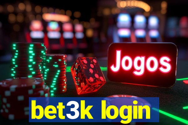 bet3k login