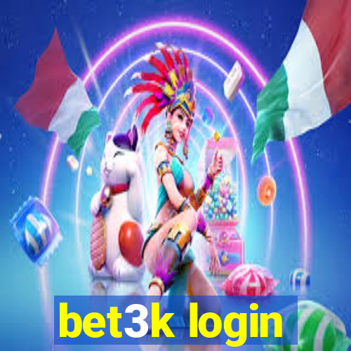 bet3k login