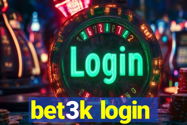 bet3k login