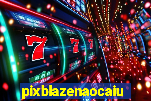 pixblazenaocaiu