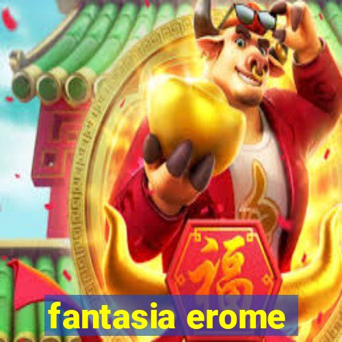 fantasia erome