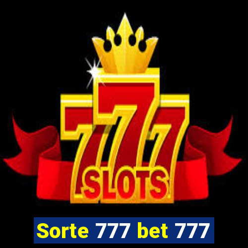 Sorte 777 bet 777