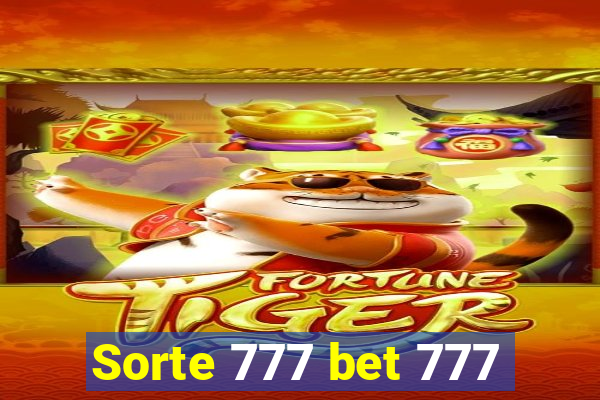 Sorte 777 bet 777