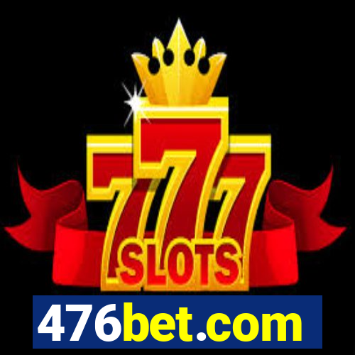 476bet.com