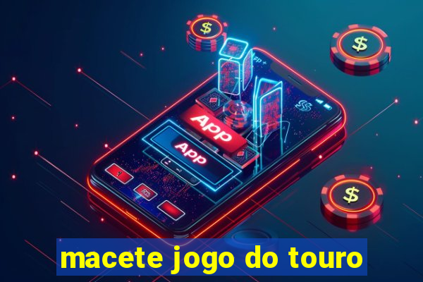 macete jogo do touro