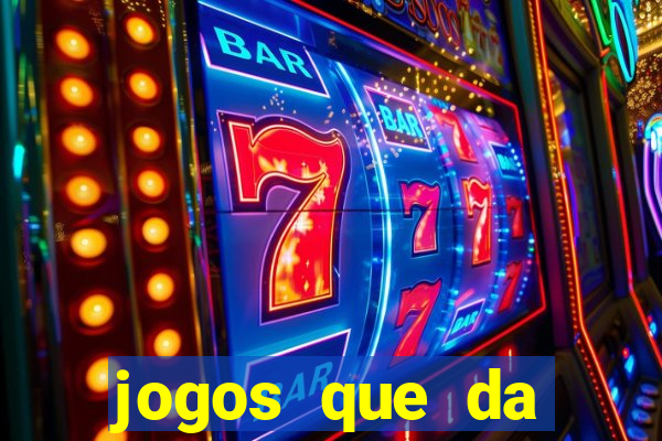 jogos que da dinheiro de verdade sem depositar