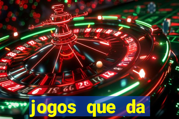 jogos que da dinheiro de verdade sem depositar