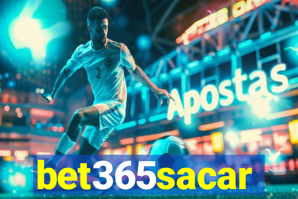 bet365sacar