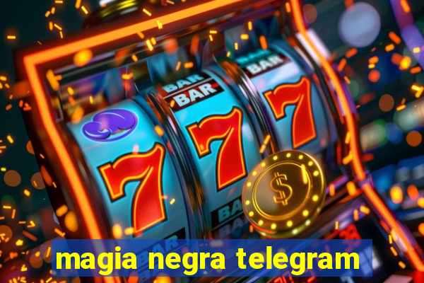 magia negra telegram