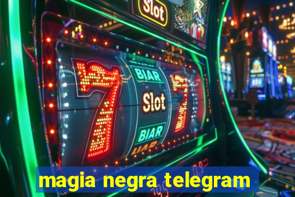 magia negra telegram