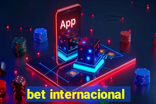 bet internacional