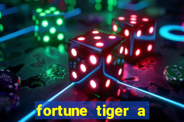 fortune tiger a partir de 1 real