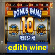 edith wine