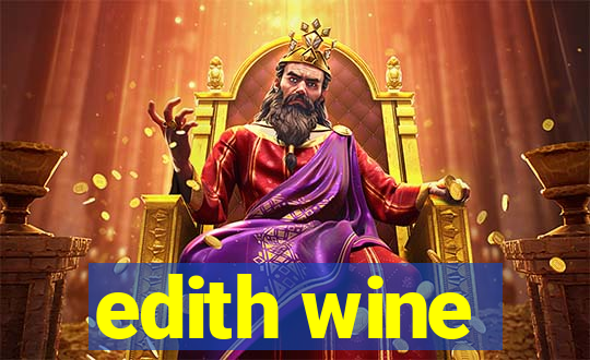 edith wine