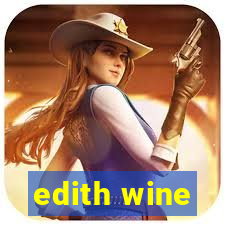 edith wine