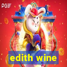 edith wine