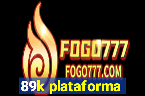 89k plataforma