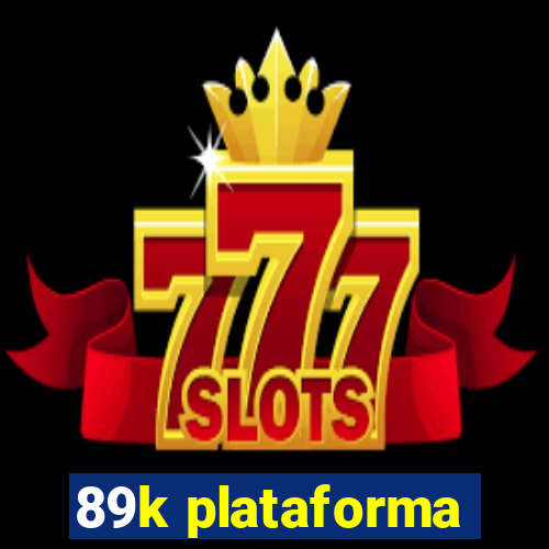 89k plataforma