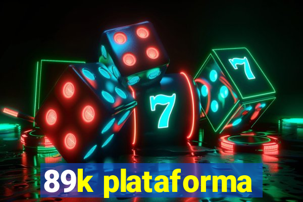 89k plataforma