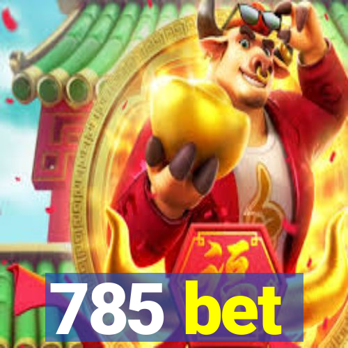 785 bet