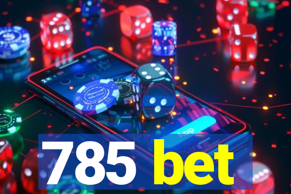 785 bet