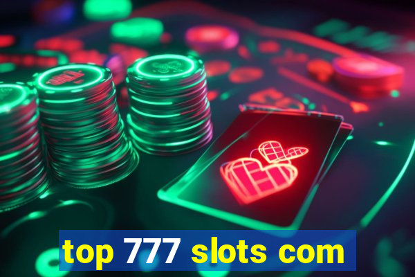 top 777 slots com