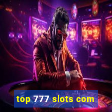 top 777 slots com