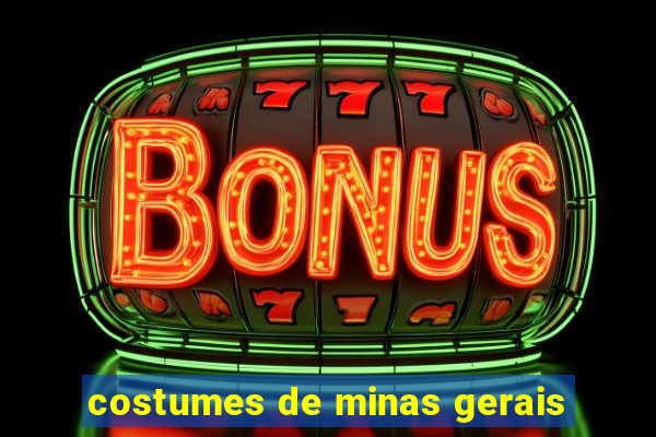 costumes de minas gerais