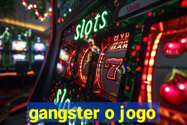 gangster o jogo