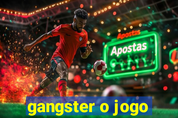 gangster o jogo