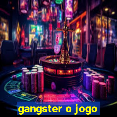 gangster o jogo