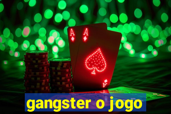 gangster o jogo