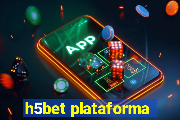 h5bet plataforma