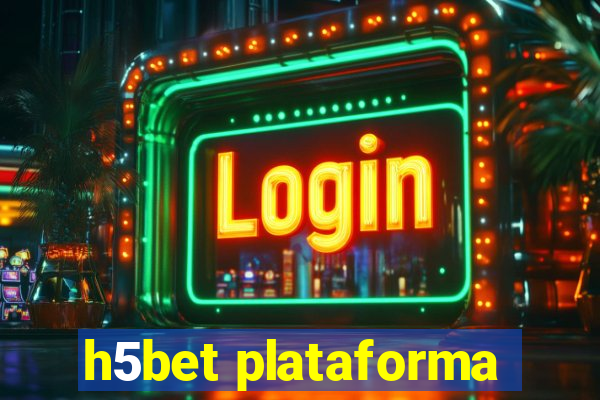 h5bet plataforma