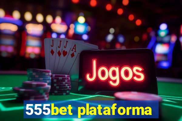 555bet plataforma