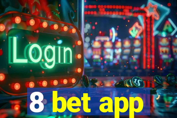 8 bet app