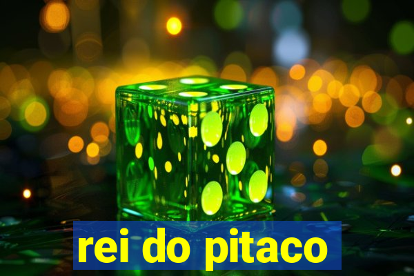 rei do pitaco