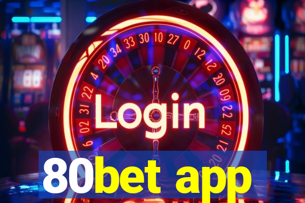 80bet app