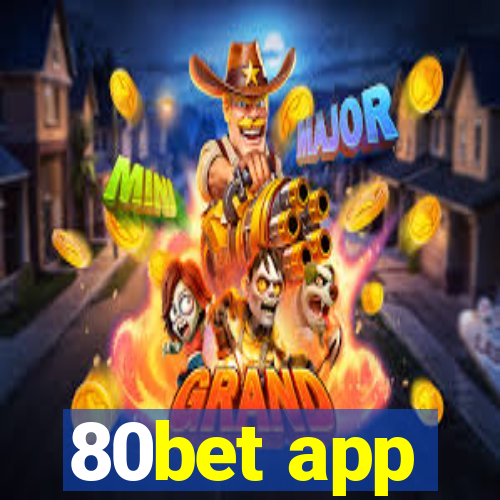 80bet app