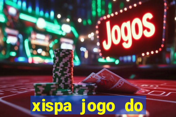 xispa jogo do bicho tabela