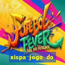 xispa jogo do bicho tabela