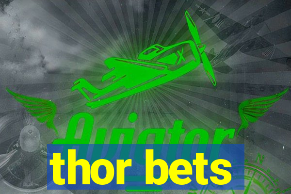 thor bets