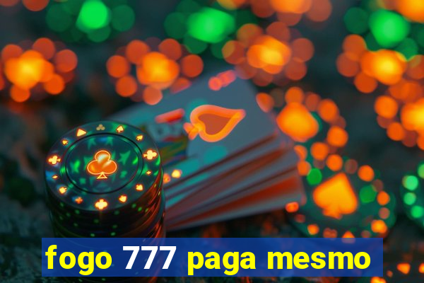 fogo 777 paga mesmo