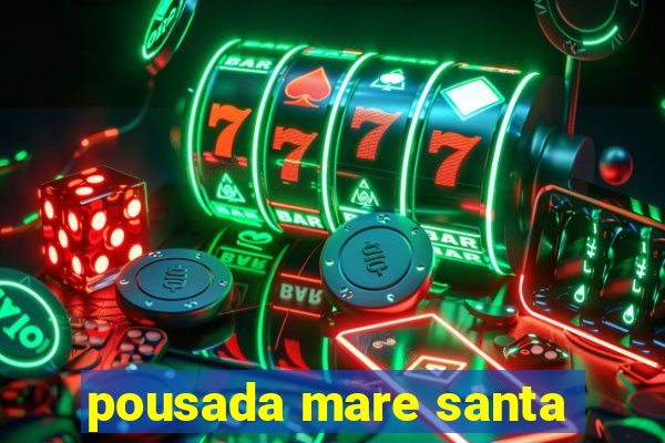 pousada mare santa