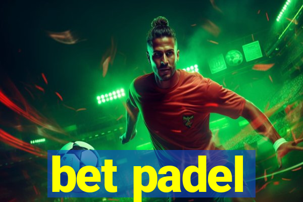 bet padel