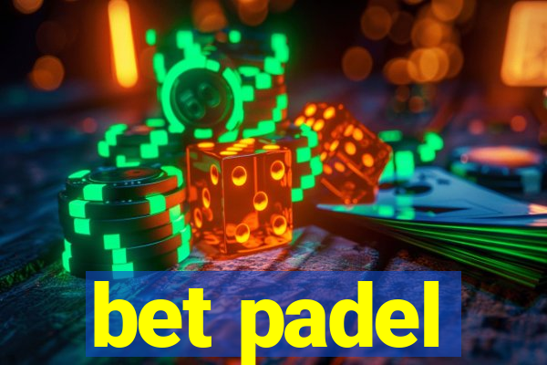 bet padel