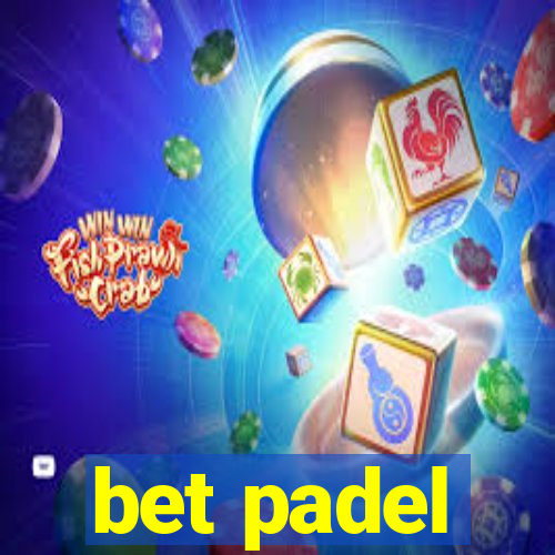 bet padel