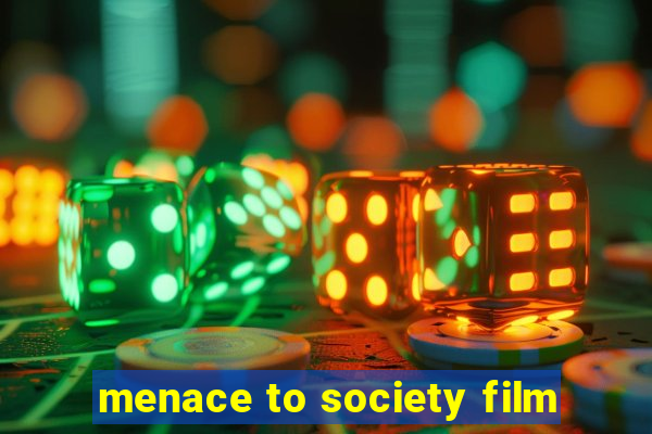 menace to society film