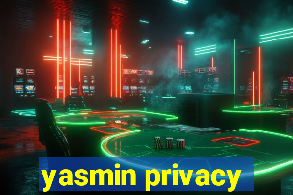 yasmin privacy