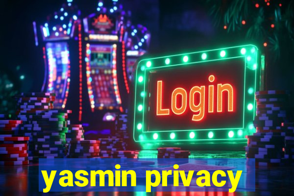 yasmin privacy